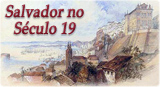 Salvador Seculo 19